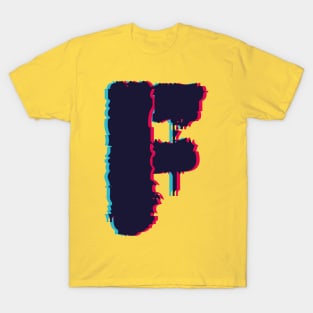 Glitch letter F, distorted letter F T-Shirt